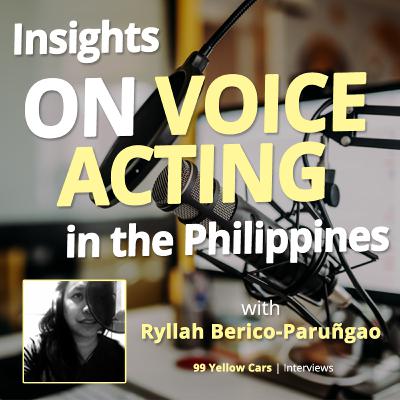 Insights on Voice Acting in the Philippines with Ryllah Berico-Parungao Insights on Voice Acting in the Philippines with Ryllah Berico-Parungao
