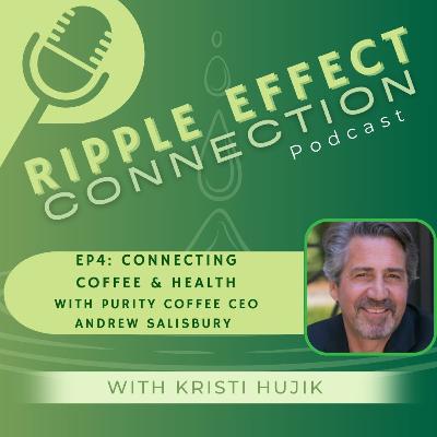 Ep4: Connecting Coffee & Health with Andrew Salisbury