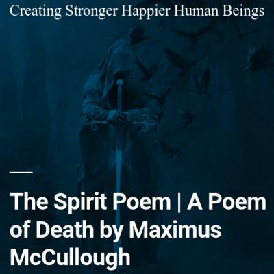 The Spirit Poem | A Poem of Death by Maximus McCullough