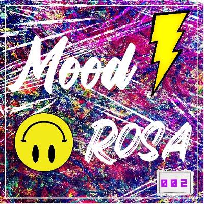 Mood⚡️Rosa: 002 ( House, Tech House & Latin House ) Mood⚡️Rosa: 002 ( House, Tech House & Latin House )