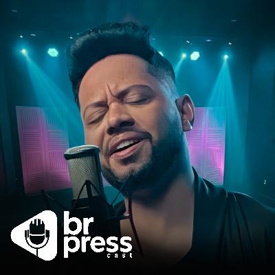 [PRÉ-VISUALIZAÇÃO] Laion Z: Do Arrocha Baiano à Gestão Brpress