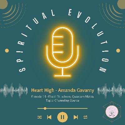 Episode 14 - Elliott Eli Jackson, Topic: Channeling Source