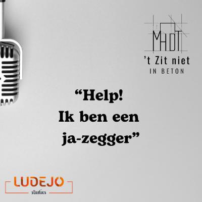 14: Help! Ik ben een ja-zegger 14: Help! Ik ben een ja-zegger
