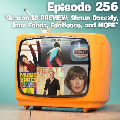 Season 18 Preview: Shaun Cassidy, Jane Fonda, Footloose and MORE Season 18 Preview: Shaun Cassidy, Jane Fonda, Footloose and MORE