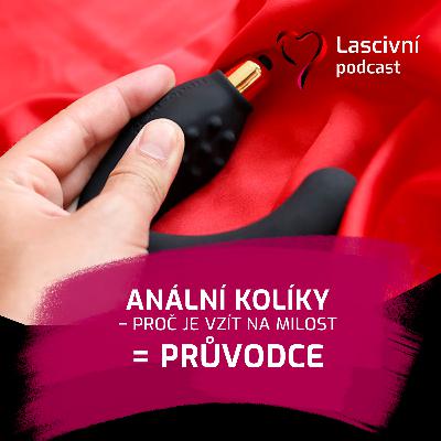 135 - Anální kolíky a proč je vzít na milost (PRŮVODCE) 135 - Anální kolíky a proč je vzít na milost (PRŮVODCE)