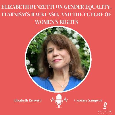 Elizabeth Renzetti on Gender Equality, Feminism’s Backlash, and the Future of Women’s Rights