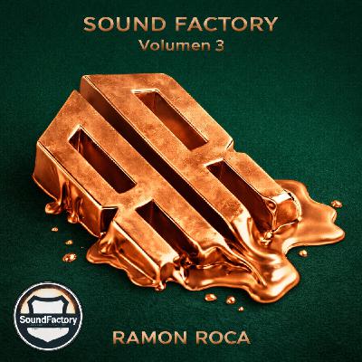 Sound Factory - Ramón Roca in session #3