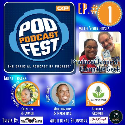 Podfest Podcast 1: What to Podcast About, Three Ways to Make Money, and Measuring Subscribers, brought to you by Buzzsprout