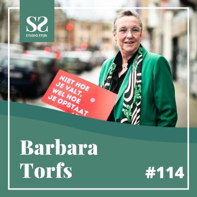 #114 Barbara Torfs: 'Verbeter de wereld, begin bij jezelf!' #114 Barbara Torfs: 'Verbeter de wereld, begin bij jezelf!'
