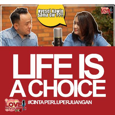 Episode 1 - Life is a Choice