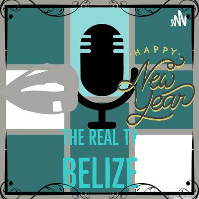 The Real Ty Belize S2 Ep.15: Happy New Years