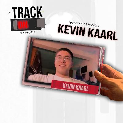 #10 - Invitado: Kevin Kaarl #10 - Invitado: Kevin Kaarl