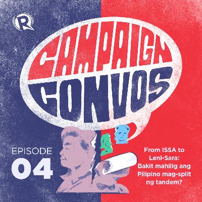 Episode 4: From ISSA to Leni-Sara – Bakit mahilig ang Pilipino mag-split ng tandem?