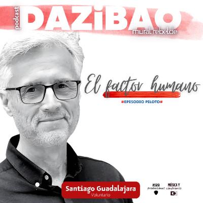 El factor humano. Episodio piloto. Santiago Guadalajara