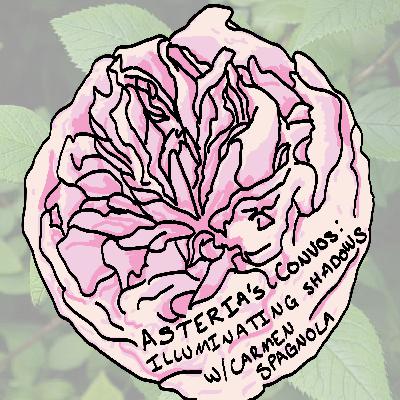 Illuminating Shadows: Asteria and Carmen Discuss Identity, Community, and Collapse