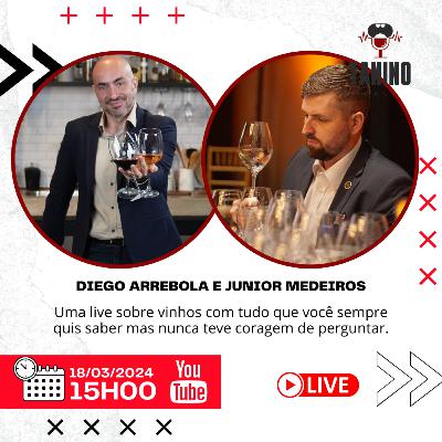 DIEGO ARREBOLA e JUNIOR MEDEIROS (Tudo sobre vinhos) - Tanino Cast #066