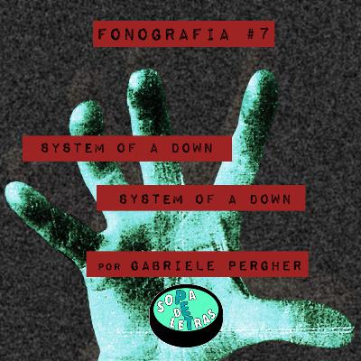 Fonografia #7 - System of a Down, de System of a Down