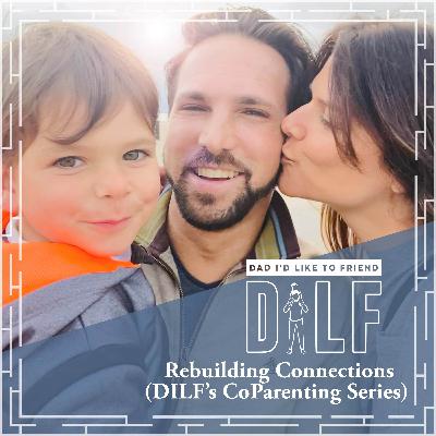 Rebuilding Connections (DILF's Co-Parenting Series) - DILF RePlay
