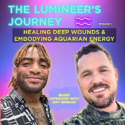 Queer Astrology with Jeff Hinshaw: Healing Deep Wounds & Embodying Aquarian Energy
