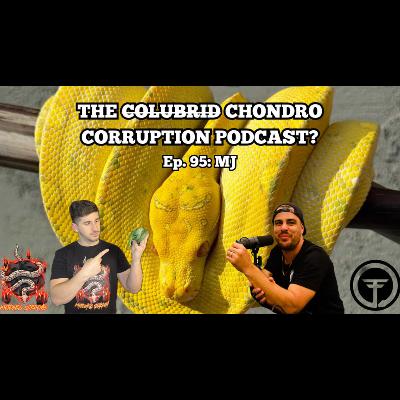 Discussing the Hobby, Chondros, & Podcasting w/ MJ | The Colubrid Corruption Podcast | Ep. 95