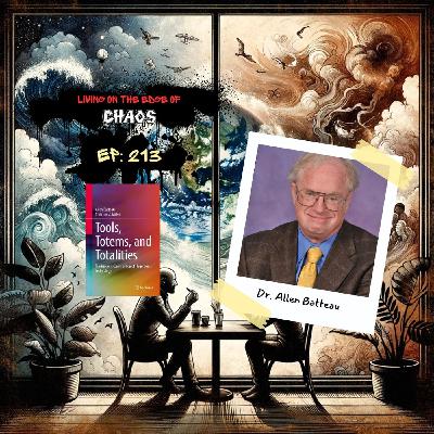213: Tools, Totems, and Totalities with Dr. Allen Batteau