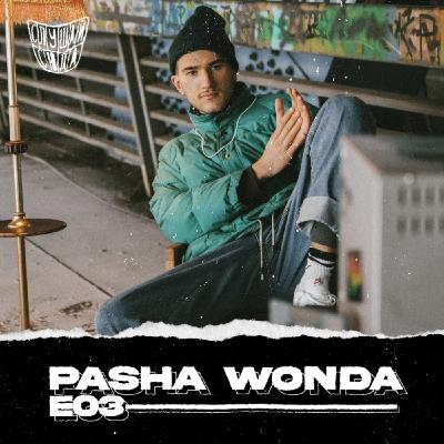 Pasha Wonda — о необычных знакомствах, саморазвитии и новой реальности