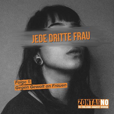 Folge 01 | Gegen Gewalt an Frauen