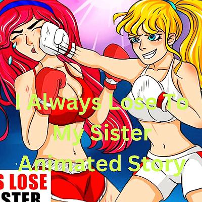 I Always Lose To My Sister | Please share my podcast to 10 friends and you will be given a shoutout thanks ☺️