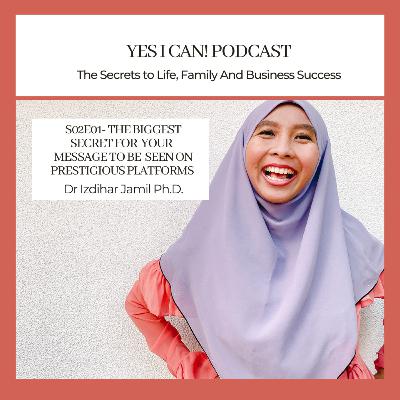 S02E01- The Biggest Secret To Be Seen on Prestigious Platforms  with Dr. Izdihar Jamil