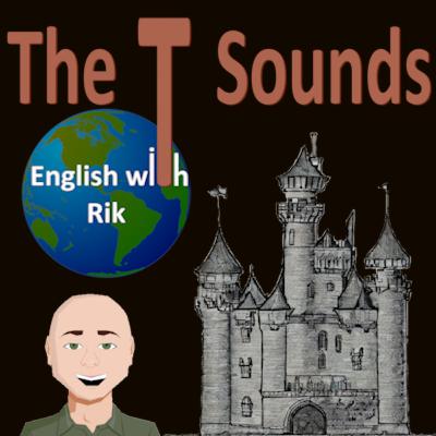 The T Sounds
