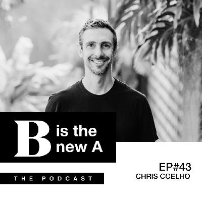 EP#43. CHRIS COELHO