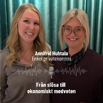 52. Från slösa till ekonomiskt medveten – med Annifrid Huhtala