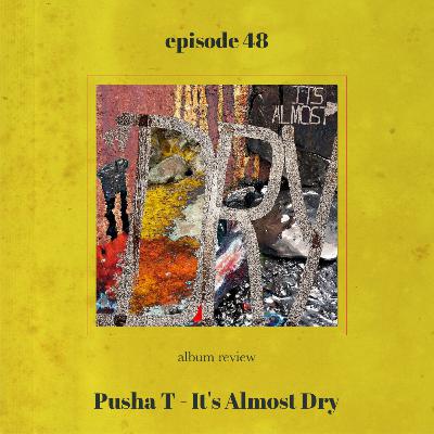 Pusha T - It's Almost Dry ALBUM REVIEW