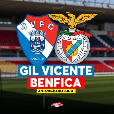 Gil Vicente x BENFICA | ANTEVISÃO J24