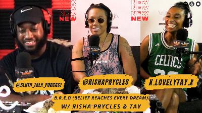 B.R.E.D Pt2 W/ Risha Prycles & Tay
