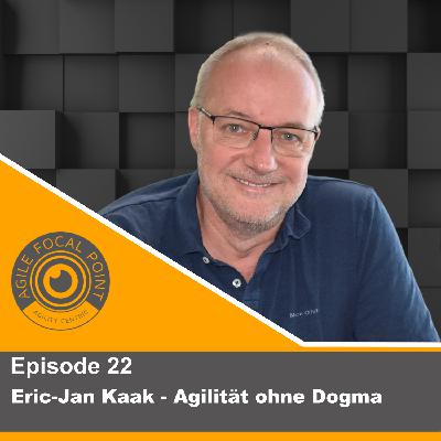 Episode #22 – Eric-Jan Kaak – Agilität ohne Dogma