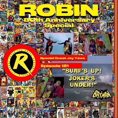 Episode 121: Surf’s Up