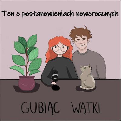 #16 Jaki jest sens postanowień noworocznych?