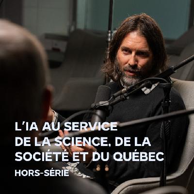 L’IA au service de la science, de la société et du Québec avec Christian Gagné (Hors-série)