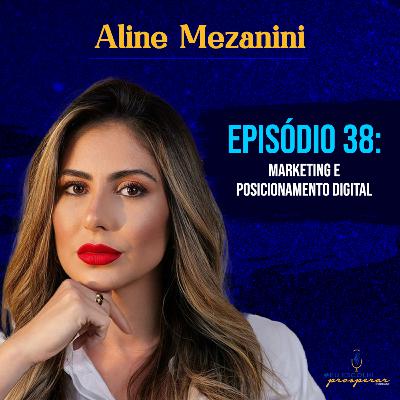 Ep 38 - Aline Mezanini