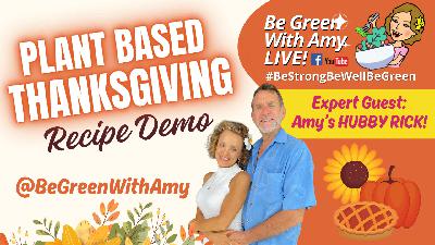 Thanksgiving Made Easy: SOS-Free Plant-Based Recipes with Amy’s Hubby Rick!