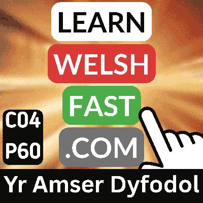 c04p60 (s04e60) - Yr Amser Dyfodol (The Future Tense)