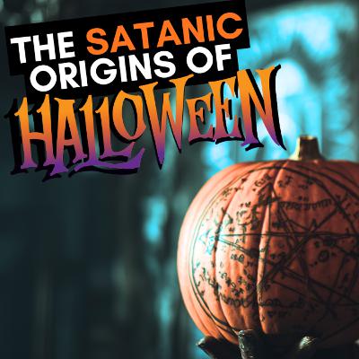 The Devil's Holiday: Why Halloween Might Actually Be Satanic 🍸 Ep 173 The Devil's Holiday: Why Halloween Might Actually Be Satanic 🍸 Ep 173