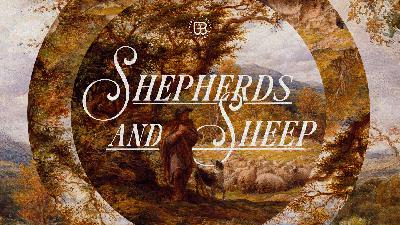 Shepherds and Sheep