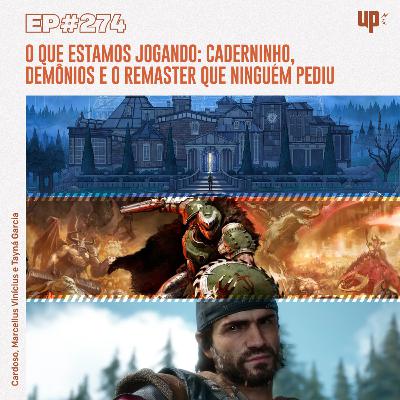 #274 - Caderninho, demônios e o remaster que ninguém pediu