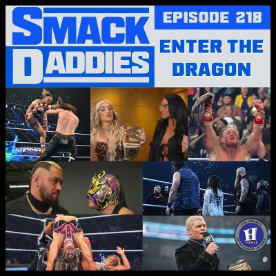 SmackDaddies 218 - Enter the Dragon SmackDaddies 218 - Enter the Dragon