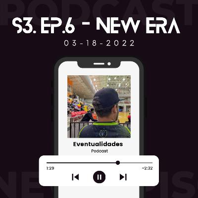 S3 Ep6 - NEW ERA