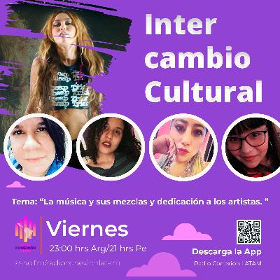 Intercambio Cultural: "La música y sus mezclas y dedicación a sus artistas"