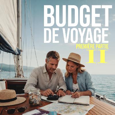 Bien préparer son budget de voyage - Partie 2