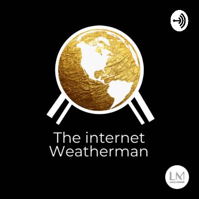 The Internet Weathermen | Introduction #1